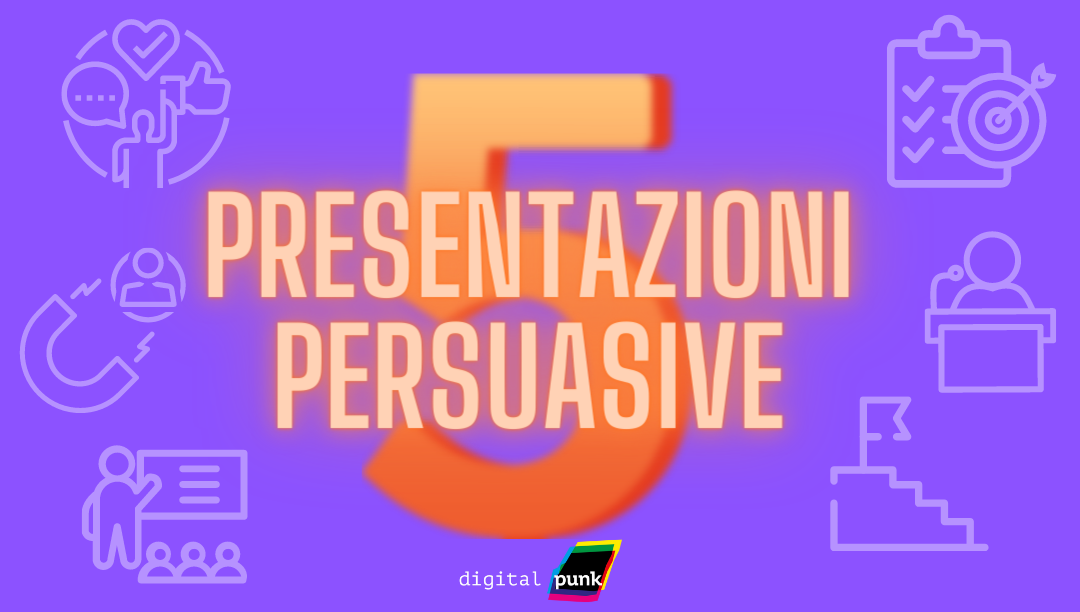 5 consigli per fare presentazioni persuasive
